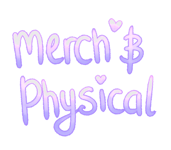 Merch and Physical