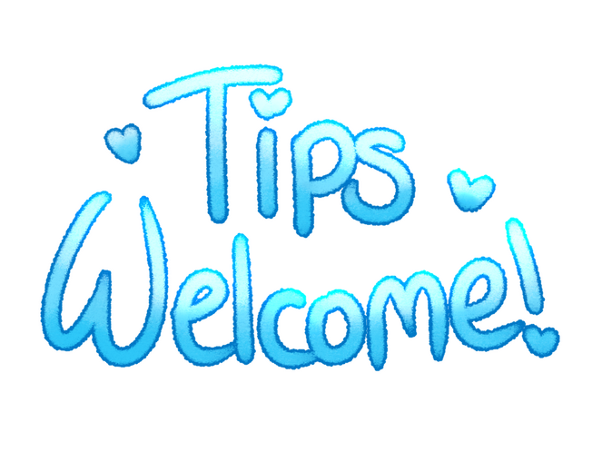 Tips Welcome